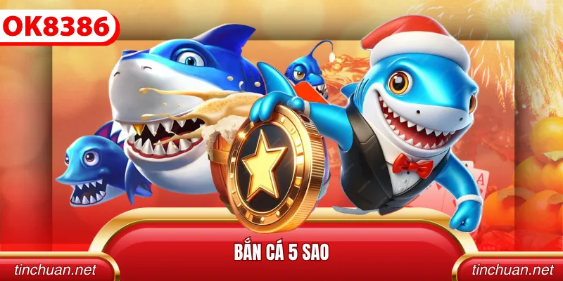 bắn cá 5 sao