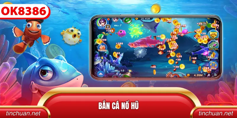 bắn cá nổ hũ