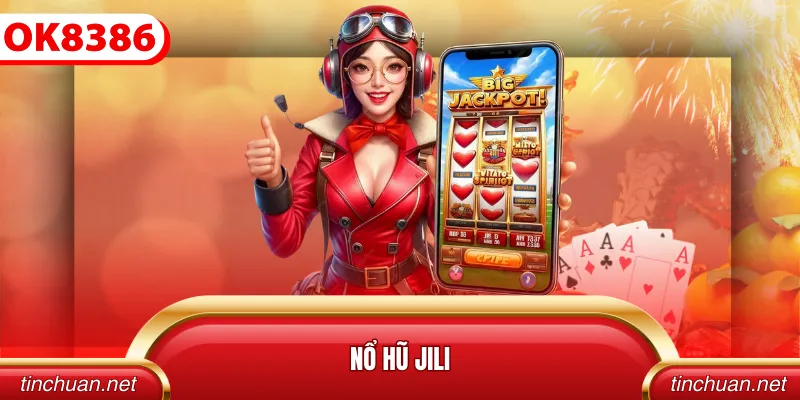 nổ hũ Jili